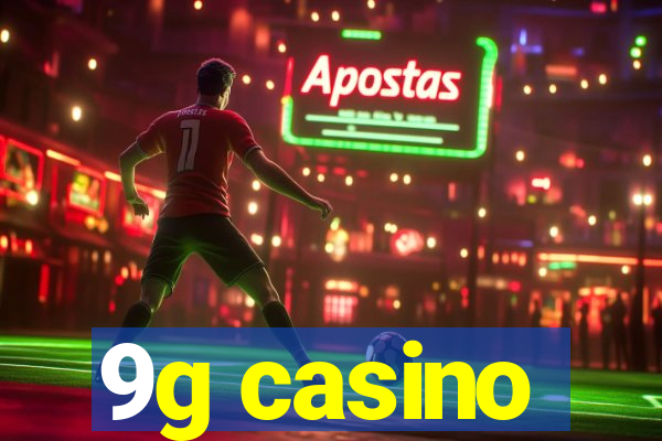 9g casino